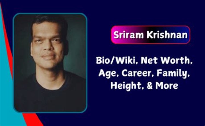 Sriram Krishnan Bio, Wiki, Age, Height, Parents, Wife, and Net Worth